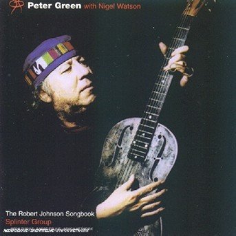 The Robert Johnson Songbook - Peter Green Splinter Group - Music - Artisan Uk - 0636551000222 - 