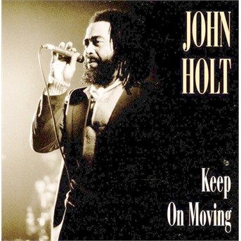 Cover for John Holt · Keep on Moving (CD) (1998)