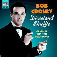 BOB CROSBY: Dixieland Shuffle - Bob Crosby - Música - Naxos Nostalgia - 0636943265222 - 10 de febrero de 2003