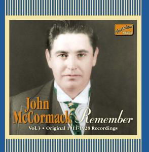 Remember Vol. 3 - John Mccormack - Musikk - NAXOS - 0636943278222 - 9. juni 2005