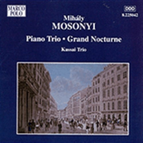 Cover for Mosonyi / Kassai Trio · Piano Trio in B Flat Major Op 1 (CD) (1999)