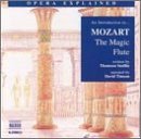 Magic Flute:opera Explained - Wolfgang Amadeus Mozart - Música - NAXOS - 0636943801222 - 7 de outubro de 2002