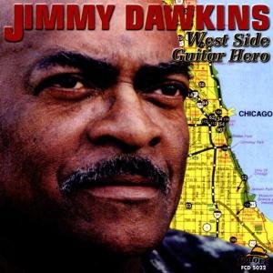 Cover for Jimmy Dawkins · West Side Guitar Hero (CD) (2002)