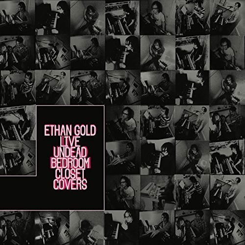 Cover for Ethan Gold · Live Undead Bedroom Closet Covers (CD) (2018)