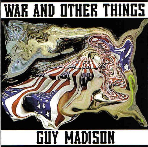 Cover for Guy Madison · War &amp; Other Things (CD) (2004)