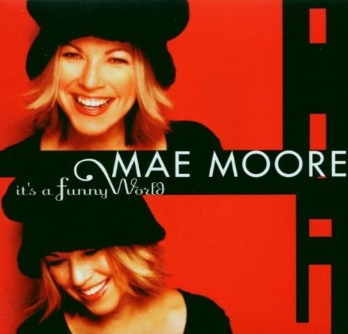 Cover for Mae Moore · It's A Funny World (CD) (2002)