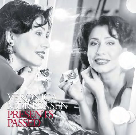 Cover for Veronica Mortensen · Presents Passed (CD) (2015)