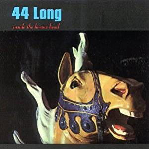 Cover for 44 Long · Inside The Horses'S Head (CD) (2000)