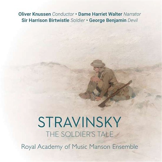 Cover for Oliver Knussen / Royal Academy of Music Manson Ensemble · Stravinsky: The SoldierS Tale (CD) (2017)