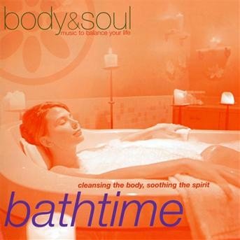 Body  Soul  Bathtime - Body  Soul  Bathtime - Musik - BODY & SOUL - 0698458400222 - 30. maj 2013