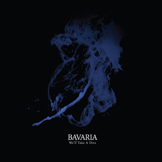 Cover for Bavaria · We'll Take a Dive (CD) (2014)