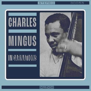 Incarnations - Charles Mingus - Musik - CANDID - 0708857331222 - 15 mars 2024