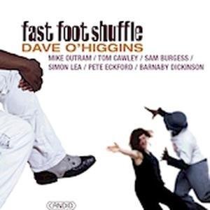 Cover for Dave O'higgins · Fast Foot Shuffle (CD) (2003)