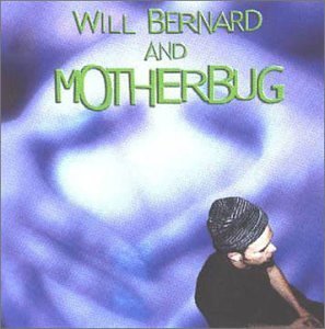 Cover for Will Bernard · Motherbug (CD) (2017)