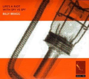 Cover for Billy Bragg · Life's a Riot / Between the Wars (CD) [Expanded edition] (2006)