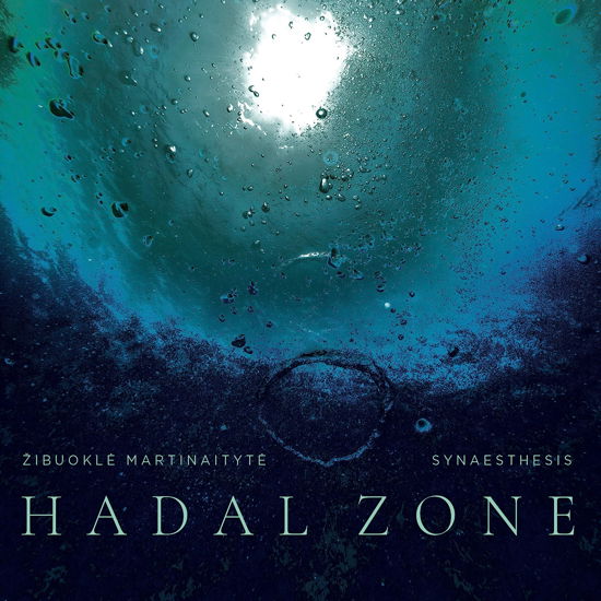 Cover for Synaesthesis · Zibuokle Martinaityte: Hadal Zone (CD) (2023)