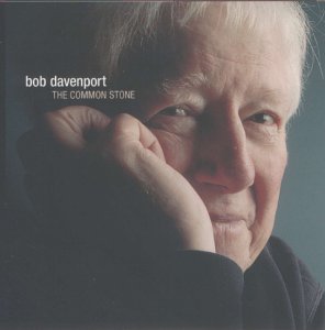 Cover for Bob Davenport · Common Stone (CD) (2005)