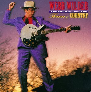 Town And Country - Webb Wilder - Music - TEXAS MUSIC GROUP - 0715971103222 - March 4, 2005