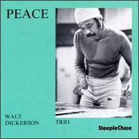 Peace - Walt Dickerson - Musik - STEEPLECHASE - 0716043104222 - 28. juni 1994