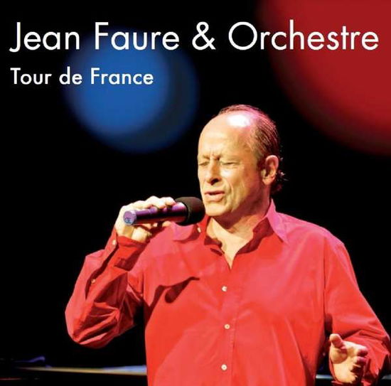 Cover for Jean Faure · Faure,Jean&amp;Orchestre-Tour de France (CD) (2016)