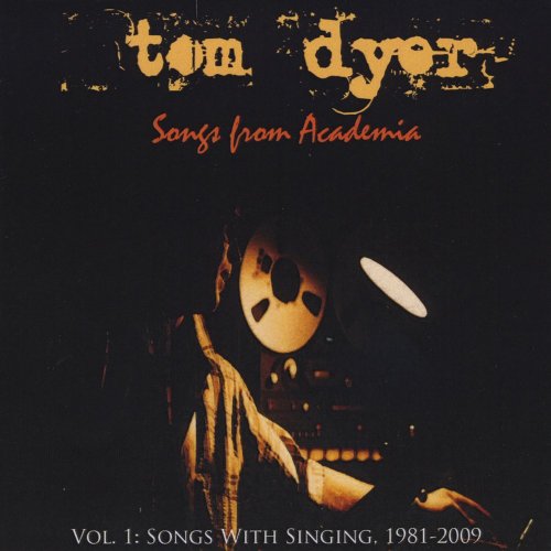 Cover for Tom Dyer · Songs from Academia: Songs with Singing 198 1 (CD) (2009)