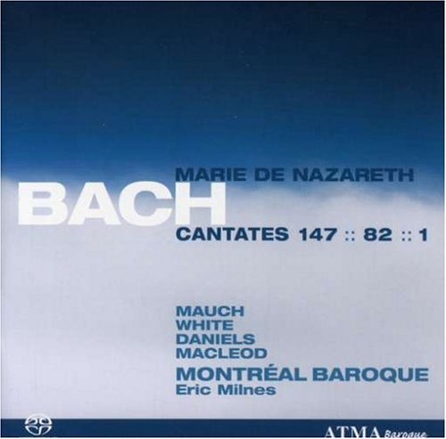 Cantatas Mary Of Nazareth - Johann Sebastian Bach - Music - ATMA CLASSIQUE - 0722056240222 - November 1, 2006