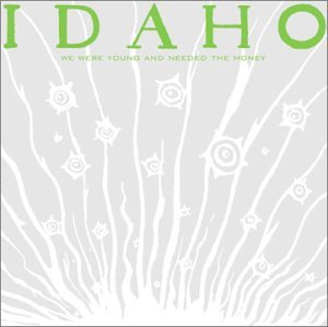 Cover for Idaho · We Were Young &amp; Needed the Money (CD) (2002)