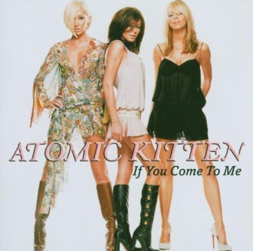 Cover for Atomic Kitten · If You Come To Me (CD)