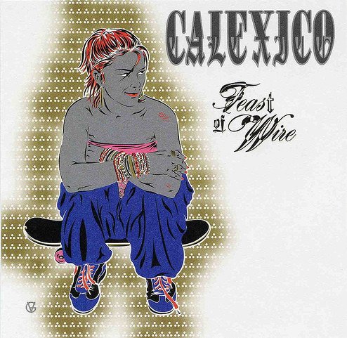 Cover for Calexico · Feast Of Wire (CD)