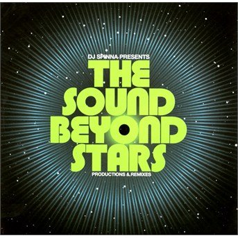 DJ Spinna Presents: the Sound Beyond Stars / Var - DJ Spinna Presents: the Sound Beyond Stars / Var - Muziek - BBE MUSIC - 0730003126222 - 13 januari 2015