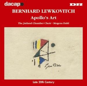 Apollo's Art - Lewkovitch / Jutland Chamber Choir / Dahl - Música - Dacapo - 0730099985222 - 18 de julho de 2000