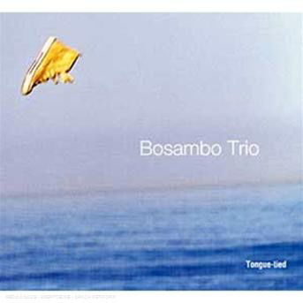 Tongue-tied - Bosambo Trio - Musique - BMC RECORDS - 0731406832222 - 29 juillet 2022