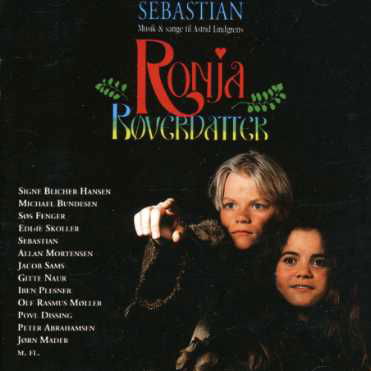 Ronja Røverdatter - Sebastian - Musique -  - 0731451142222 - 18 octobre 1991