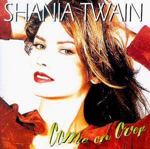 Shania Twain-come on over - Shania Twain - Musik - ROCK/POP - 0731454620222 - 24 augusti 1999