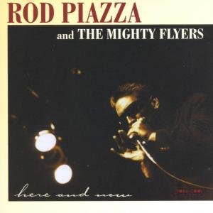 Cover for Piazza, Rod &amp; Mighty Flye · Here and Now (CD) (1999)