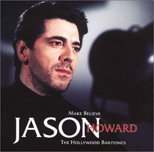 Jason Howard-make Believe - John Howard - Music - SILVA SCREEN - 0738572602222 - April 10, 2000