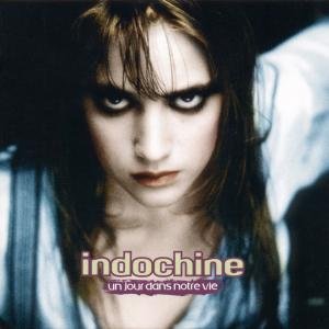 Cover for Indochine · Un Jour Dans Notre Vie (CD) (2001)