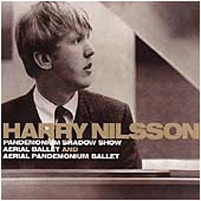 Pandemonium Shadow / Aeriel - Harry Nilsson - Musik - SONY MUSIC - 0743217574222 - 10 augusti 2000