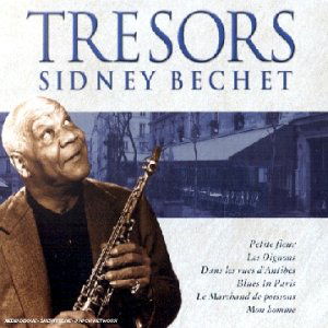 Sidney Bechet · Tresors Sidney Bechet (CD) (2001)