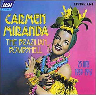 Cover for Carmen Miranda · Brazilian Bombshell, the (23 Hits 1939-1947) (CD) (1998)