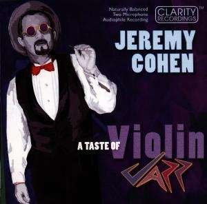 Cover for Jeremy Cohen · Taste of Violinjazz, a (CD) (2006)