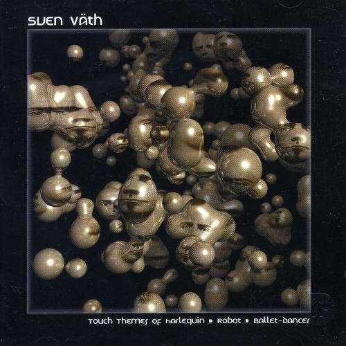 Cover for Sven Vath · Touch Themes of Harlequin-robot-ballet Dancer (CD) (1995)