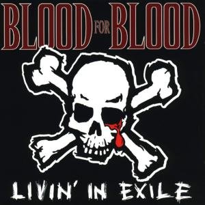 Cover for Blood for Blood · Livin' in Exile (CD) (1999)