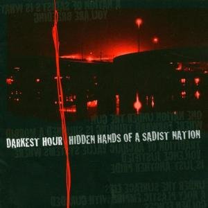Cover for Darkest Hour · Hidden Hands of a Sadist Nation (CD) [Bonus CD, Enhanced edition] (2009)