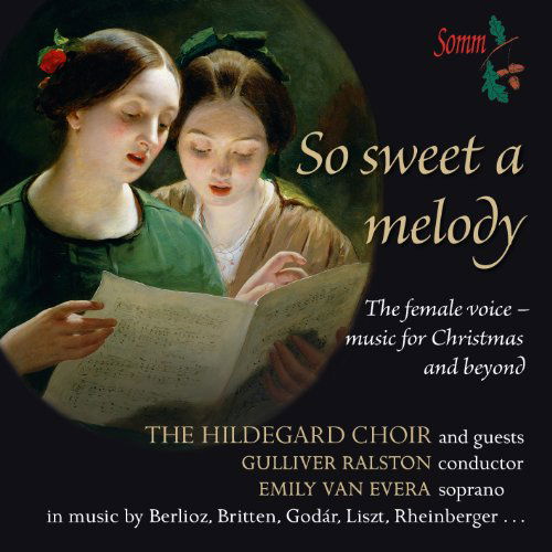 So Sweet a Melody - Hildegard Choir - Musik - SOMM - 0748871010222 - 12. juli 2018