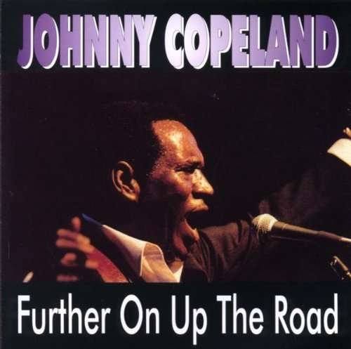 Cover for Johnny Copeland · Further on Up the Road (CD) (2020)