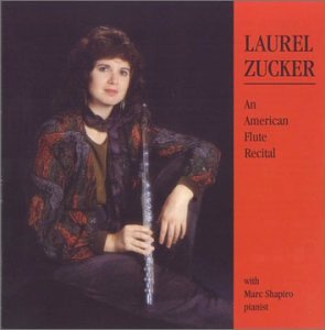 Laurel Zucker-an American Flute Recital - Laurel Zucker - Musik - Cantilena Records - 0757166600222 - 6. april 2004