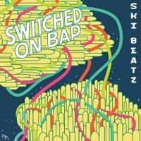 Cover for Ski Beatz · Switched on Bap (CD) (2018)