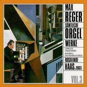 Cover for Rosalinde Haas · * Sämtliche Orgelwerke Vol.3 (CD) (2013)
