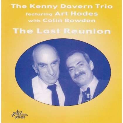 Cover for Kenny Davern Trio · Last Reunion Featuring Art Hodes (CD) (2005)